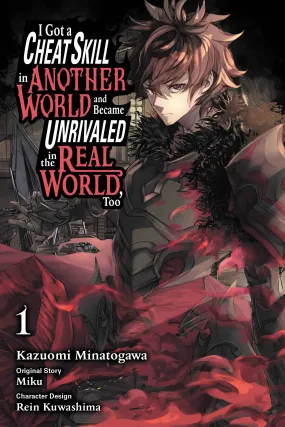 I Got a Cheat Skill in Another World and Became Unrivaled in the Real World, Too (Manga) Vol. 1