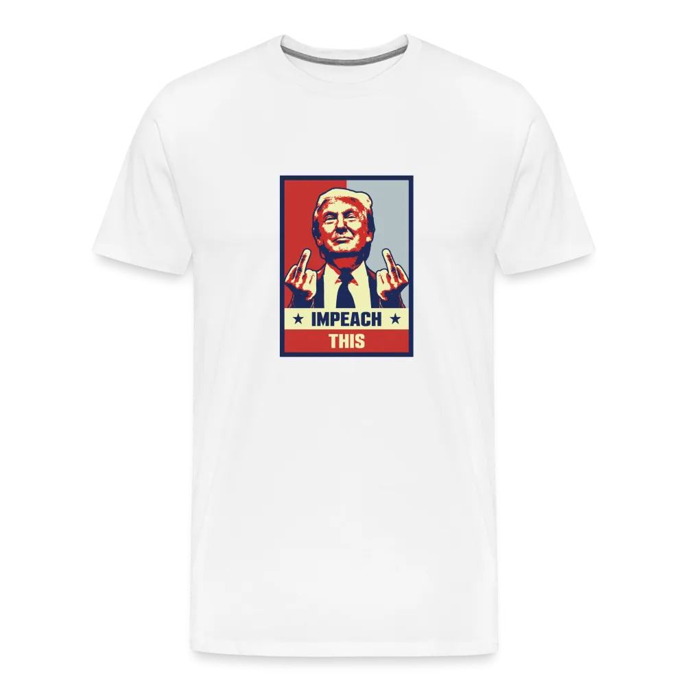 Legend T-Shirt | Trump Impeach This