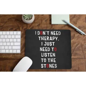 The Rolling Stones Mousepad - I Don't Need Therapy